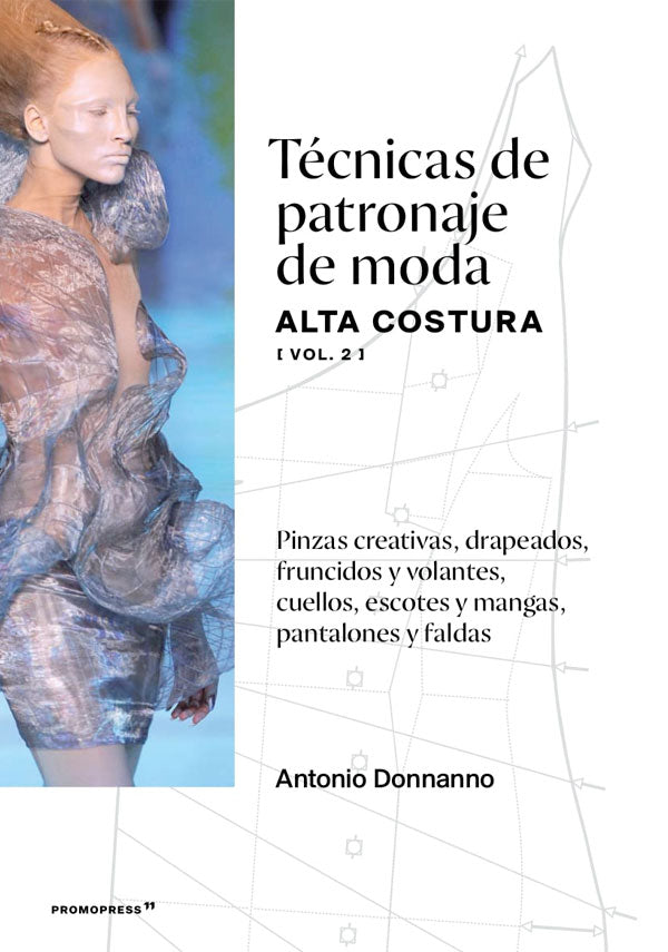 Técnicas de patronaje de moda. Alta costura. Vol. 2