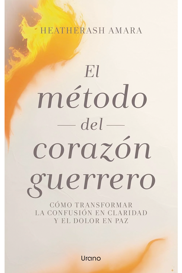 El metodo del corazón guerrero