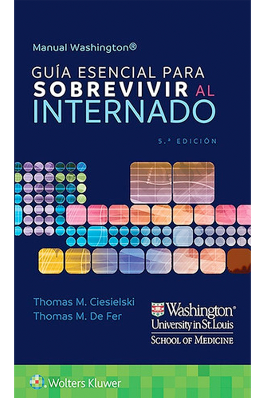 Manual Washington. Guía esencial para sobrevivir al internado 5ª Ed.