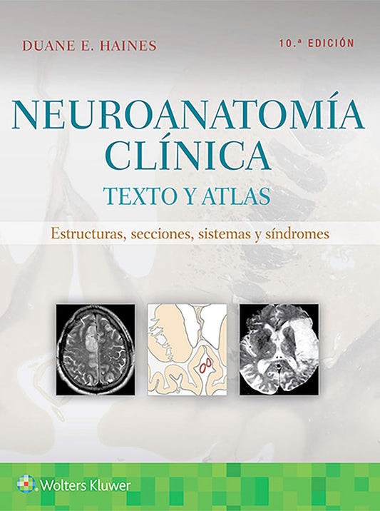 Neuroanatomía clínica. Texto y atlas 10ª Ed.