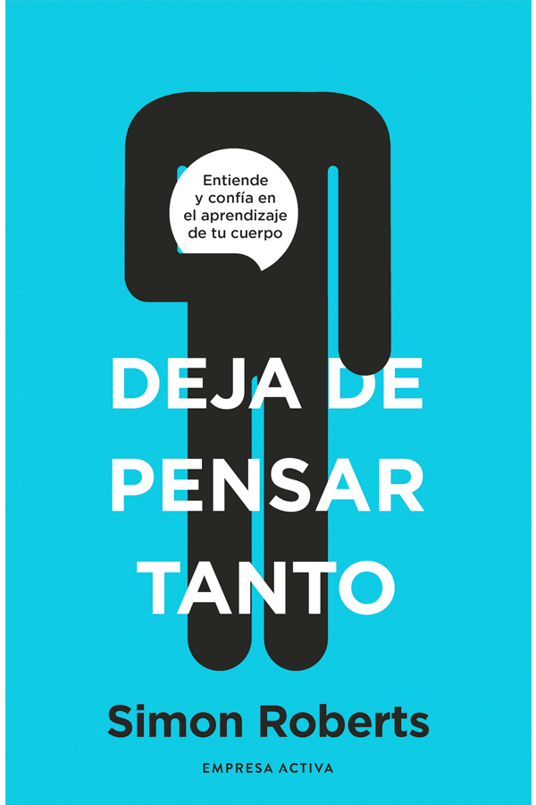 Deja de pensar tanto