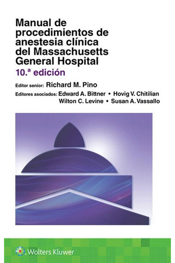 Manual de procedimientos de anestesia clínica del Massachusetts General Hospital