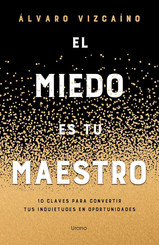 El miedo es tu maestro