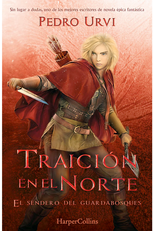 Traición en el norte: (El Sendero del Guardabosques, Libro 4)