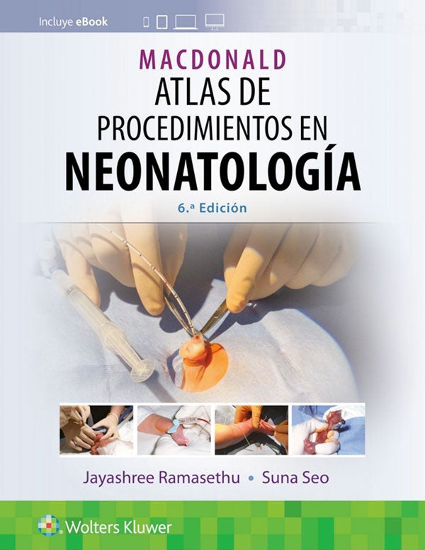 Atlas de procedimientos en neonatología 6ª Ed.