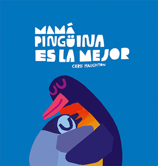 Mamá Pinguina es la mejor