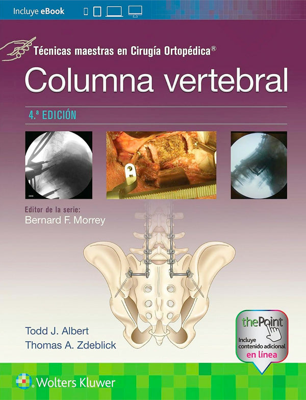 Columna vertebral. Técnicas maestras en cirugía ortopédica 4ª Ed.