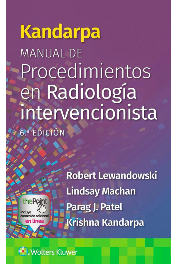 Kandarpa. Manual de procedimientos en radiología intervencionista 6ª Ed.