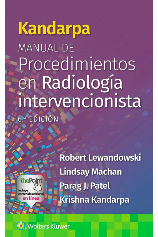 Kandarpa. Manual de procedimientos en radiología intervencionista 6ª Ed.