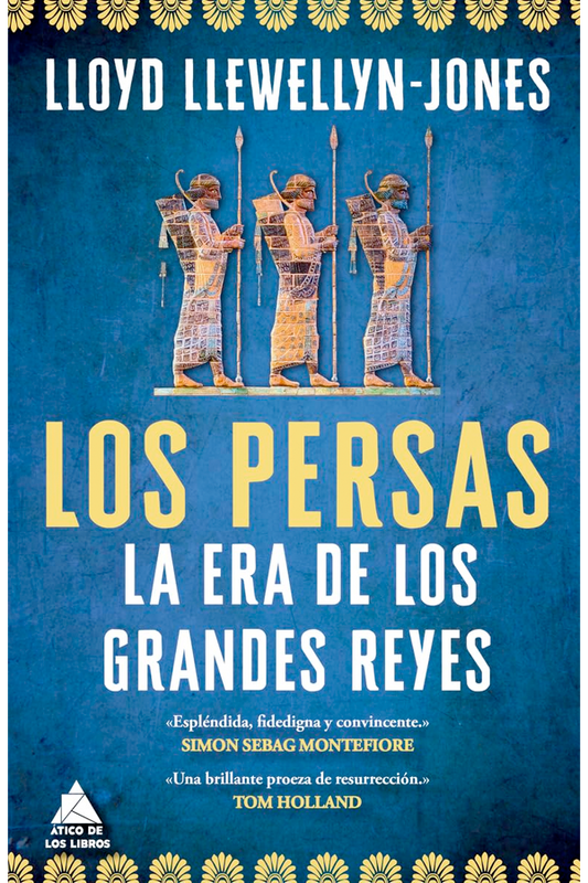 Los Persas. La era de los grandes reyes