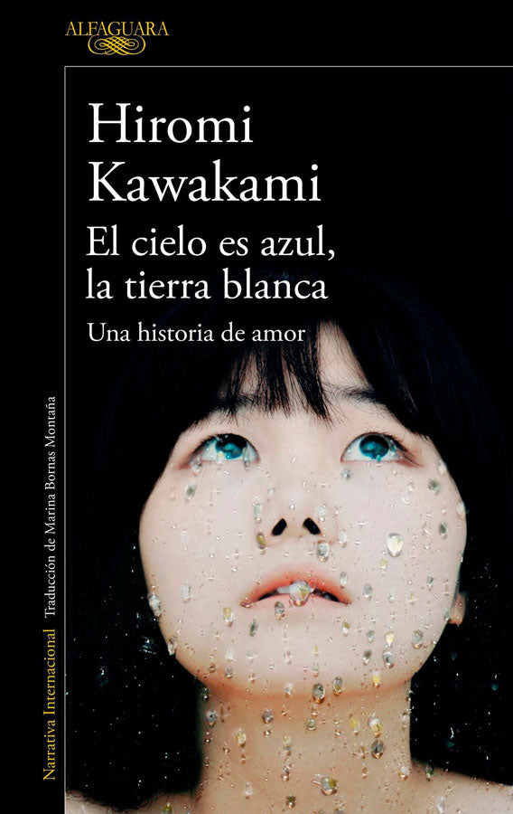 El cielo es azul, la tierra blanca. Una historia de amor