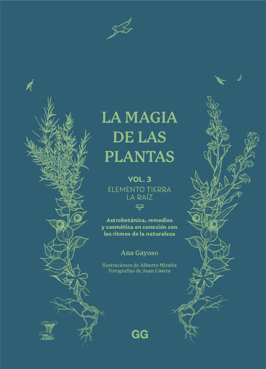 La magia de las plantas Vol. 3.Elemento Tierra. La raíz