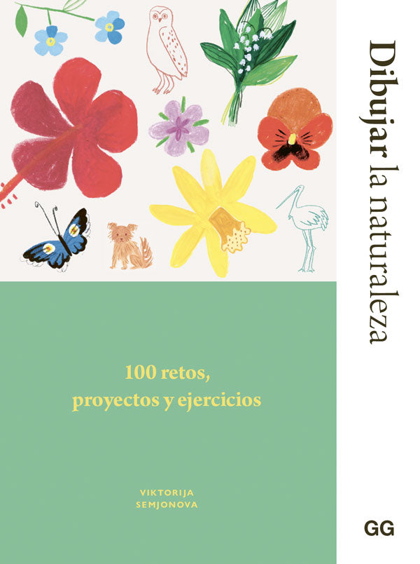Dibujar la naturaleza. 100 retos, proyectos y ejercicios
