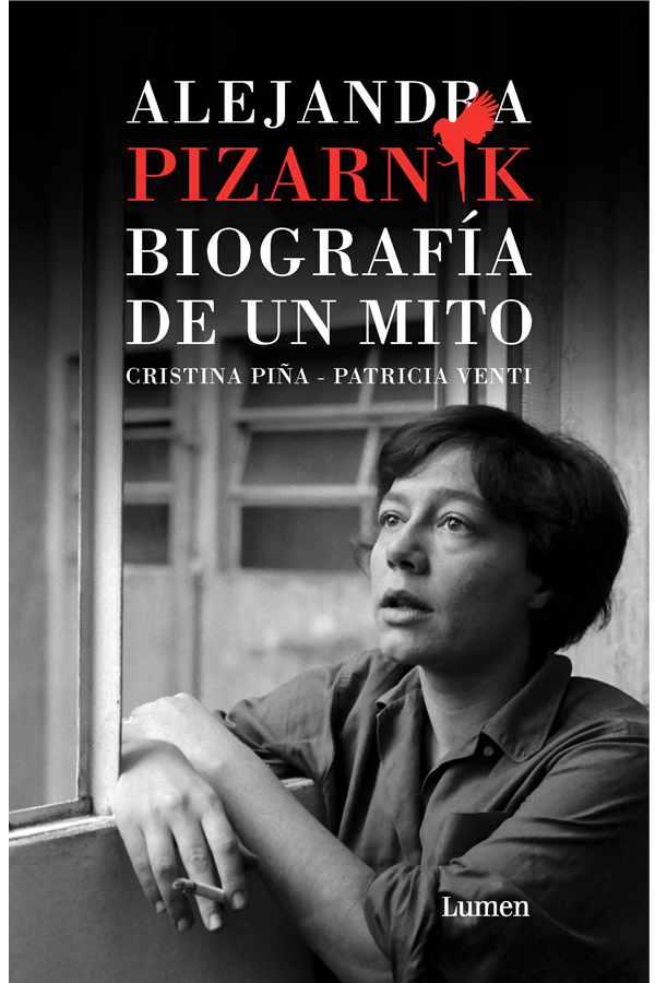 Alejandra Pizarnik. Biografía de un mito