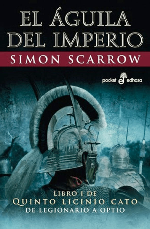 El águila del imperio. Libro I de Quinto Licino Cato
