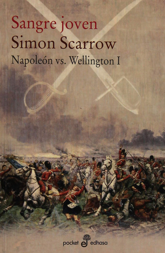 Sangre joven. Napoleón vs Wellington I