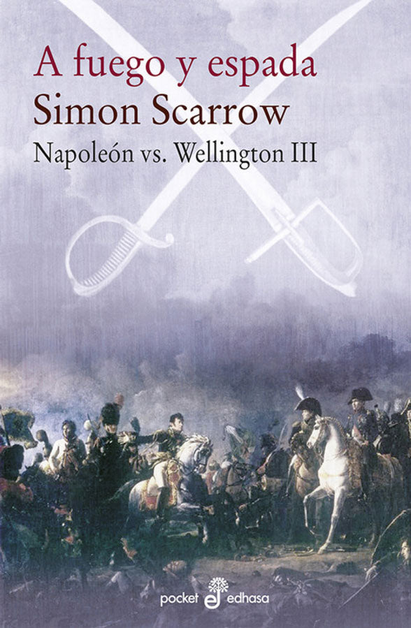 A fuego y espada. Napoleón vs Wellington III