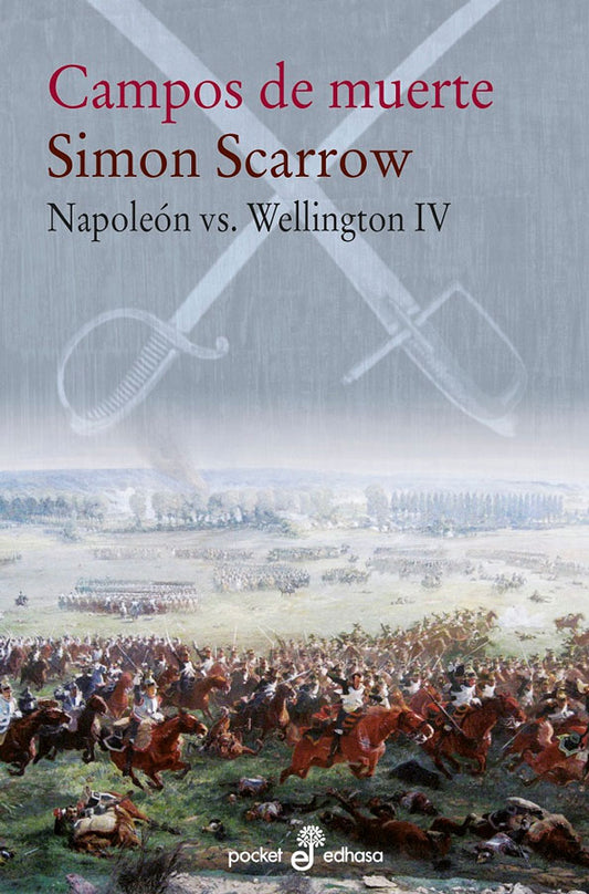 Campos de muerte. Napoleón vs Wellington IV