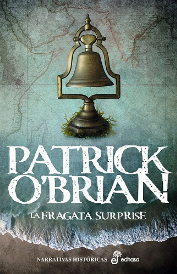 La fragata Surprise. Aubrey y Maturin III
