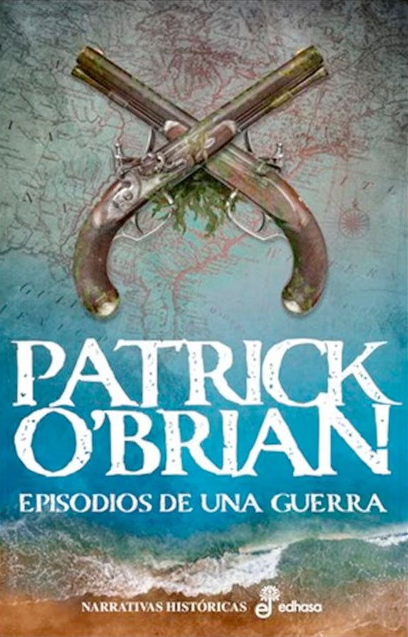 Episodios de una guerra. Aubrey y Maturin VI