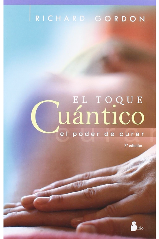 El toque cuántico. El poder de curar
