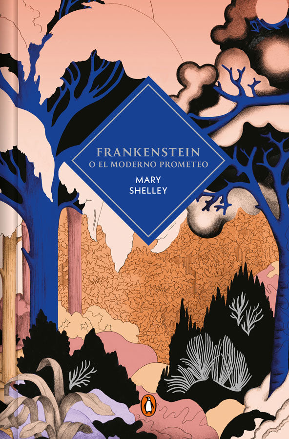 Frankenstein o el moderno prometeo [Ed. Cantos pintados]