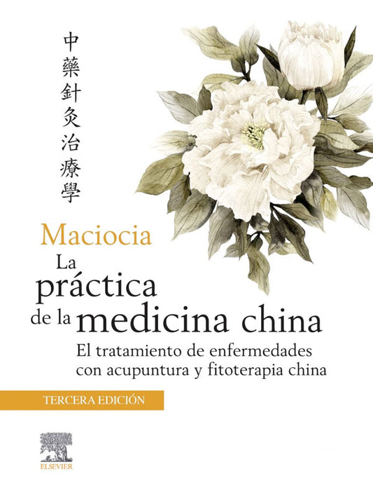 La práctica de la medicina china 3ª Ed.