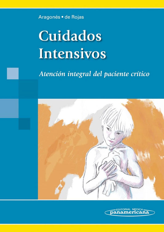 Cuidados intensivos atención integral al paciente crítico