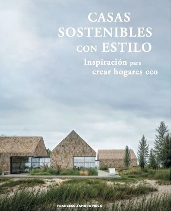 Casas sostenibles con estilo