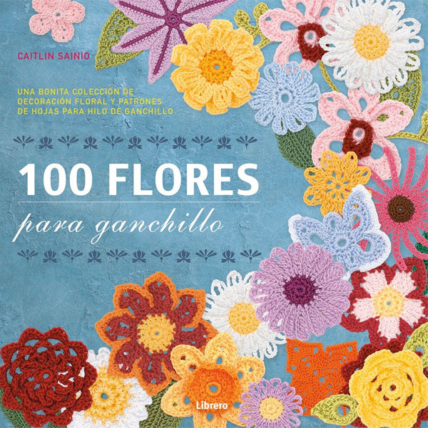 100 Flores para ganchillo (crochet)