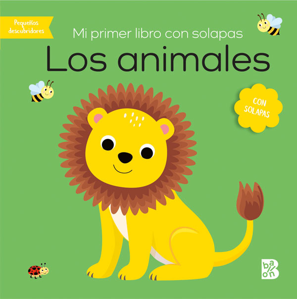 Los animales. Mi primer libro con solapas