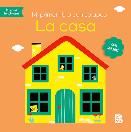 La casa. Mi primer libro con solapas