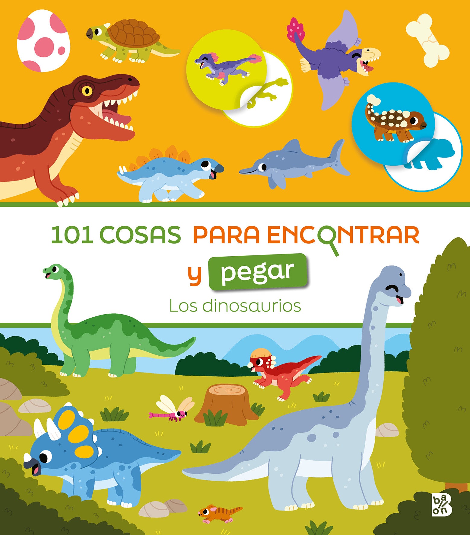 Los Dinosaurios. 101 cosas para encontrar y pegar