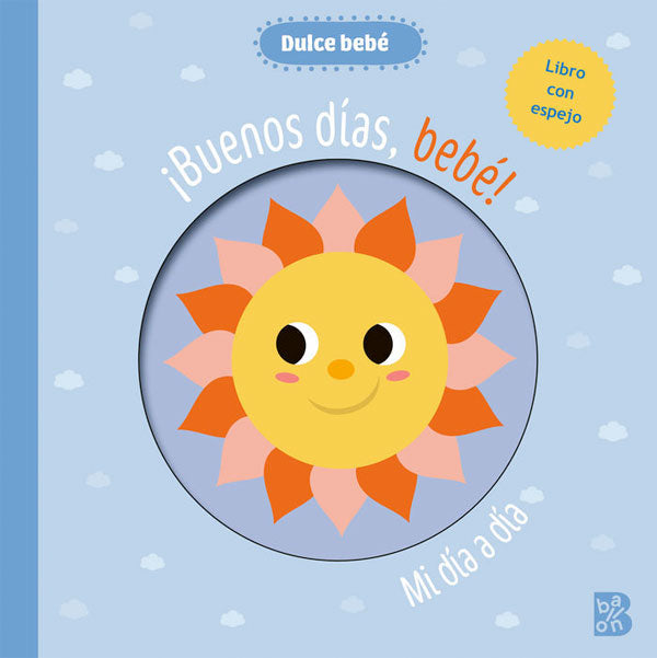 Buenos días, bebé!