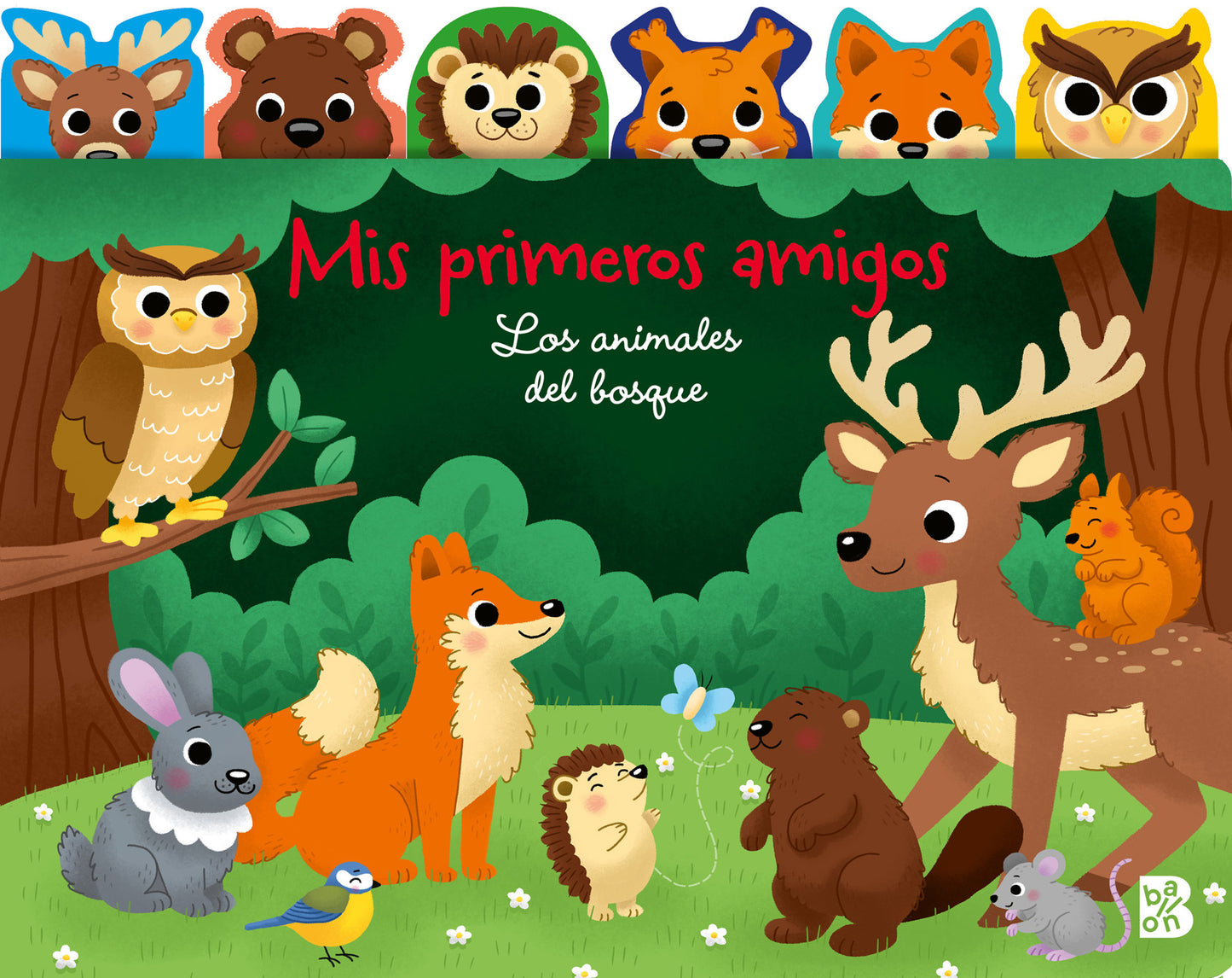 Los animales del bosque. Mis primeros amigos
