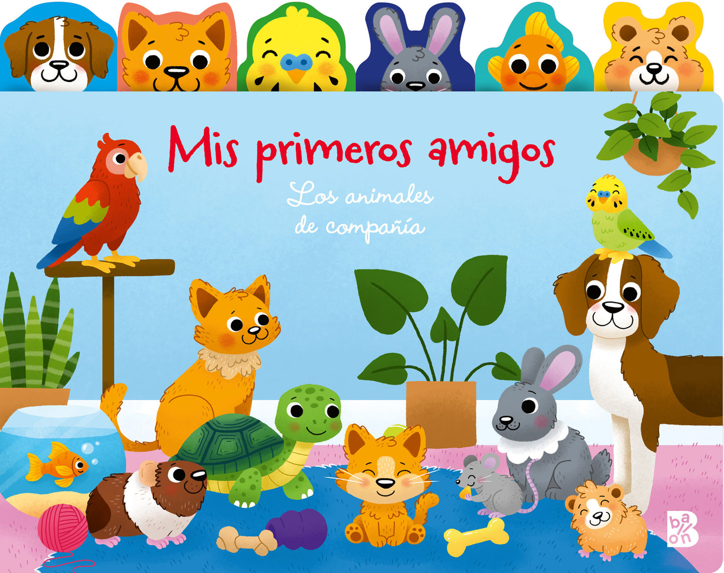 Los animales de compañía. Mis primeros amigos