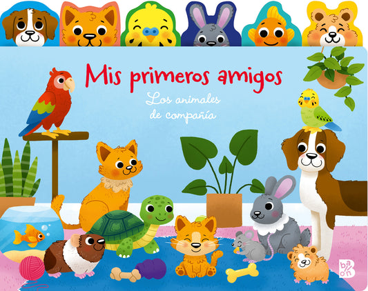 Los animales de compañía. Mis primeros amigos