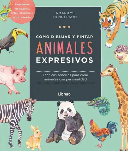 Cómo dibujar y pintar animales expresivos