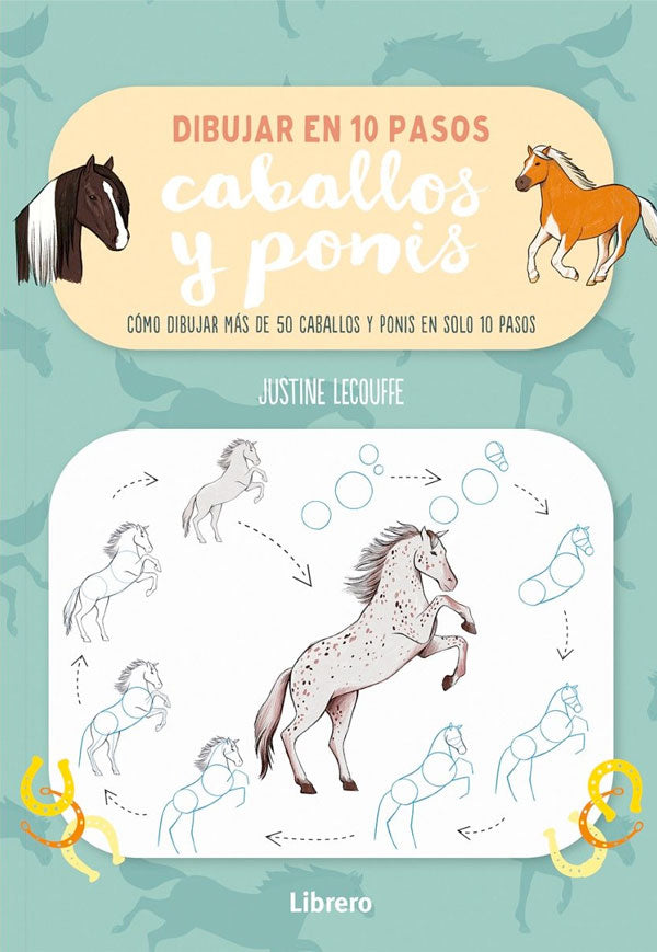 Dibujar en 10 pasos: Caballos y Ponis