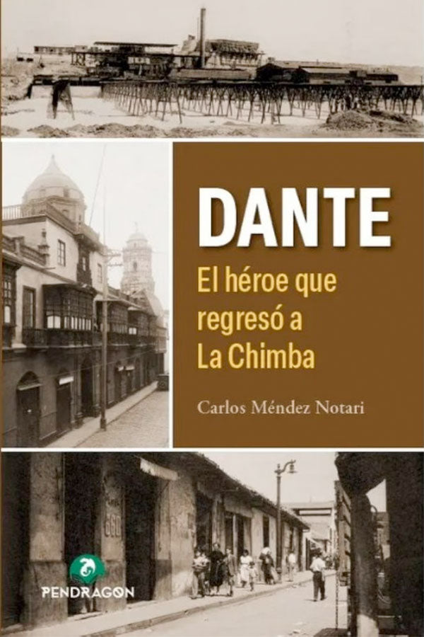 Dante. El héroe que regreso a La Chimba