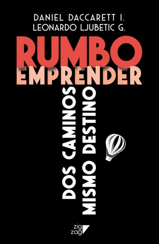 Rumbo emprender. Dos caminos mismo destino