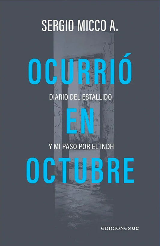 Ocurrió en octubre. Diario del estallido