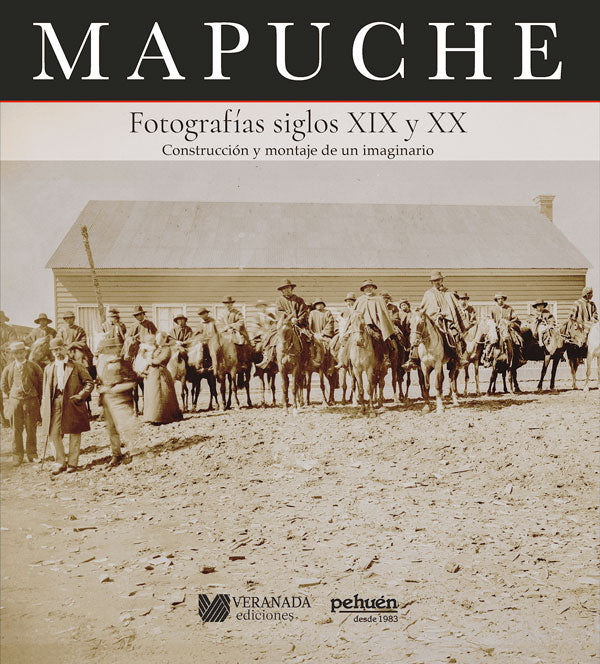 Mapuche. Fotografías siglos XIX y XX