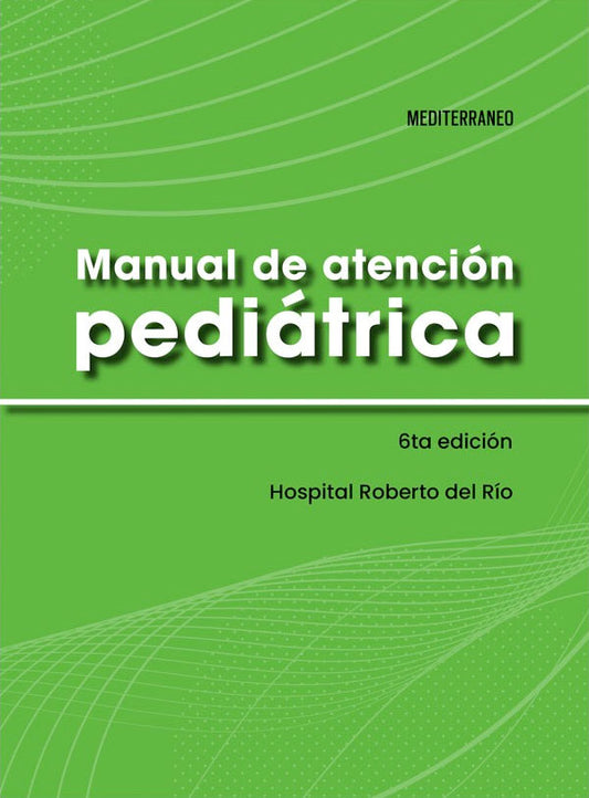 Manual de atención pediátrica 6ª Ed.