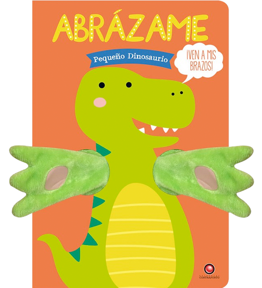 Abrázame. Pequeño Dinosaurio