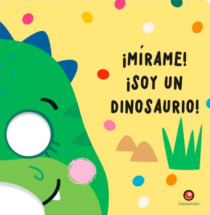 ¡Mírame! ¡Soy un dinosaurio!