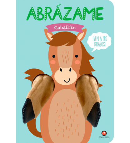 Abrázame. Caballito