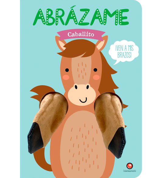 Abrázame. Caballito