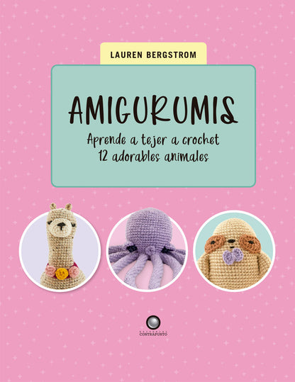 Amigurumis. Aprende a tejer a crochet 12 adorables animales