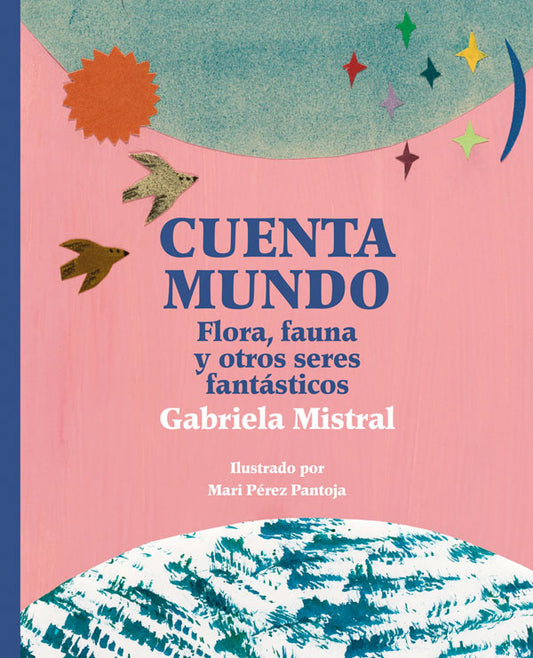 Cuenta mundo. Flora, fauna y otros seres fantásticos